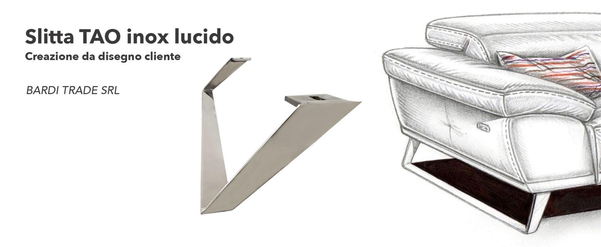 slitta tao INOX LUCIDO
